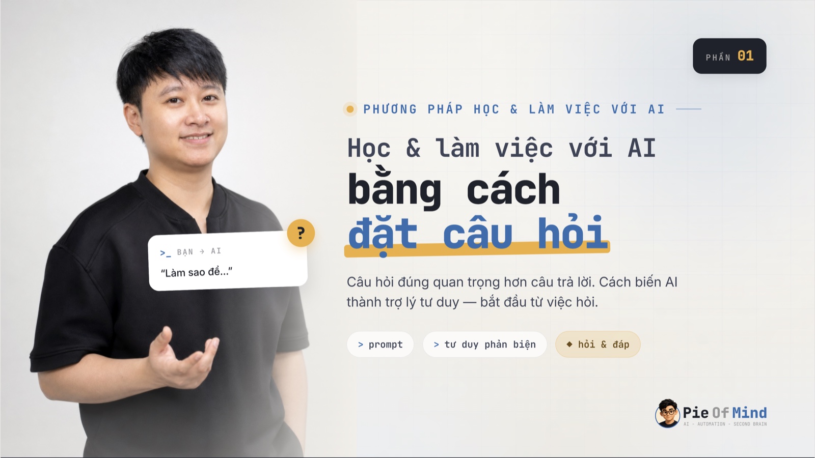 Ảnh bìa: Phương pháp học và làm việc với AI bằng cách đặt câu hỏi — Phần 1: Nền tảng kiến thức ngành và hệ tư duy bổ trợ
